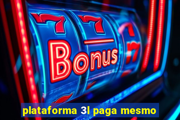 plataforma 3l paga mesmo